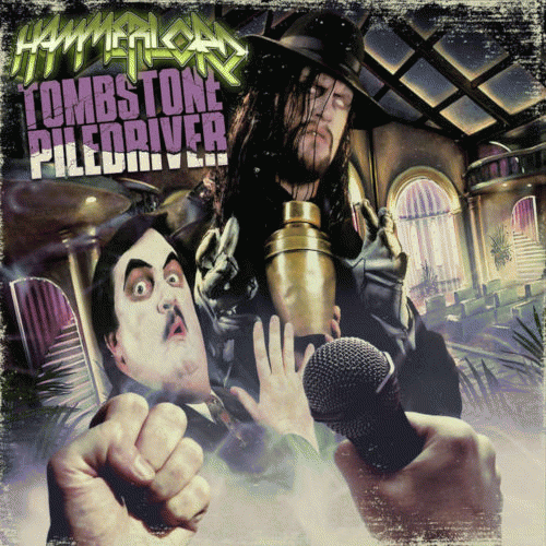 Hammerlord : Tombstone Piledriver